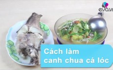 Cách nấu canh chua cá lóc 